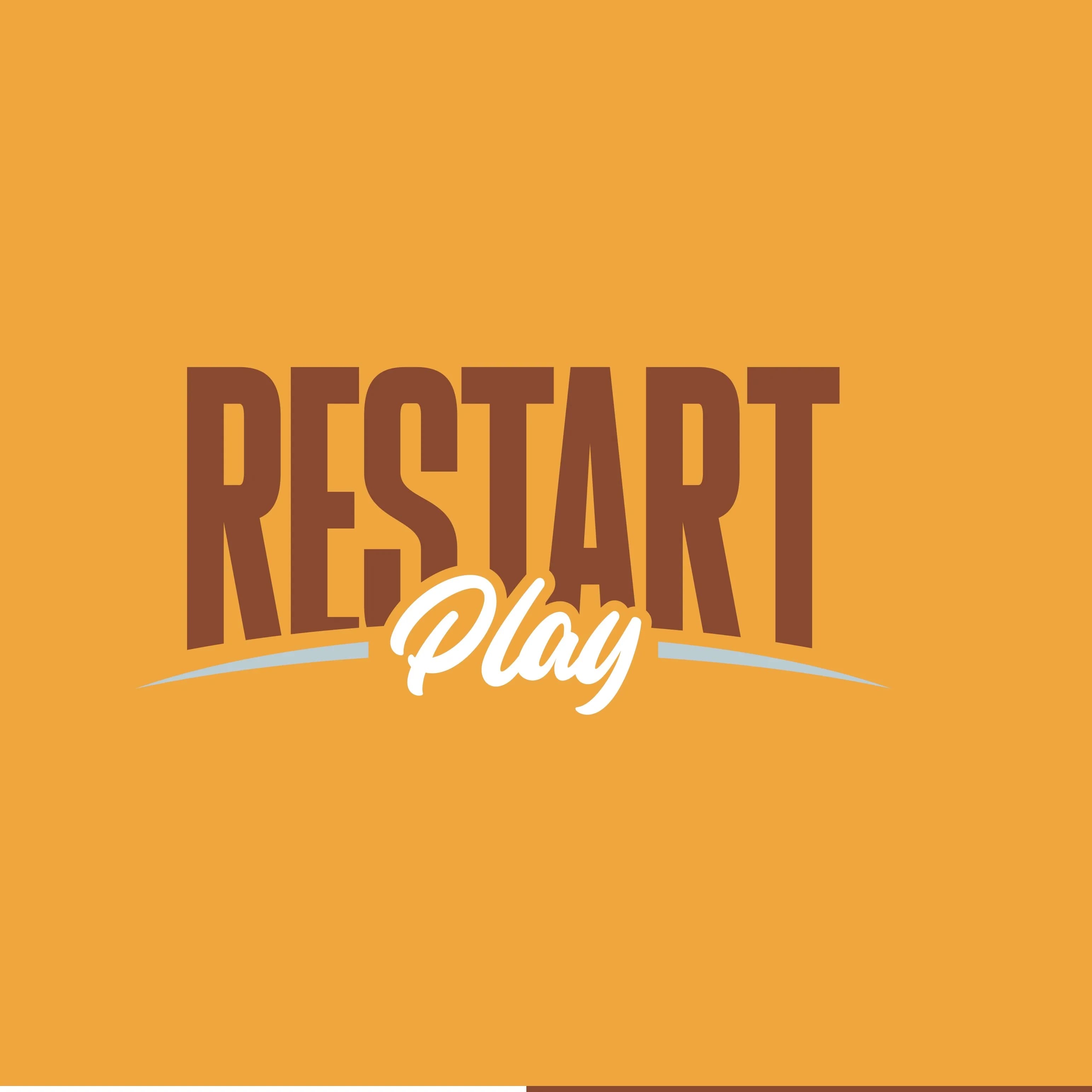 RESTART & PLAY